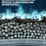 Advancing TCFD guidance on physical climate risks and opportunities