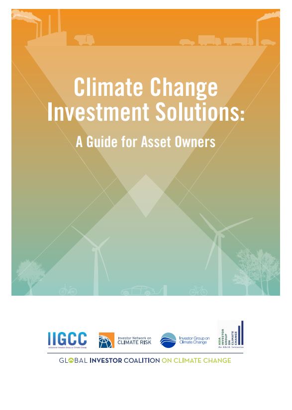 Climate Change Investment Solutions: A Guide for Asset Owners