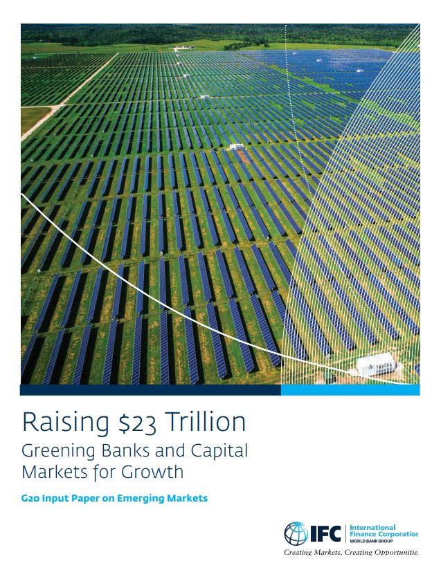 Raising $23 Trillion Greening Banks and Capital Markets for Growth