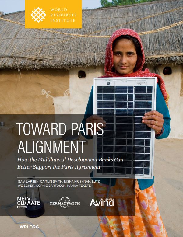 Toward Paris alignment: How the Multilateral Development Banks Can Better Support the Paris Agreement